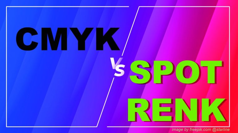 CMYK ya da Spot Renk Seçimi